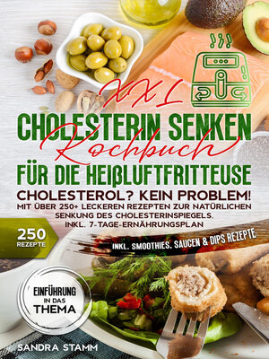 cover image of XXL Cholesterin senken Kochbuch für die Heißluftfritteuse